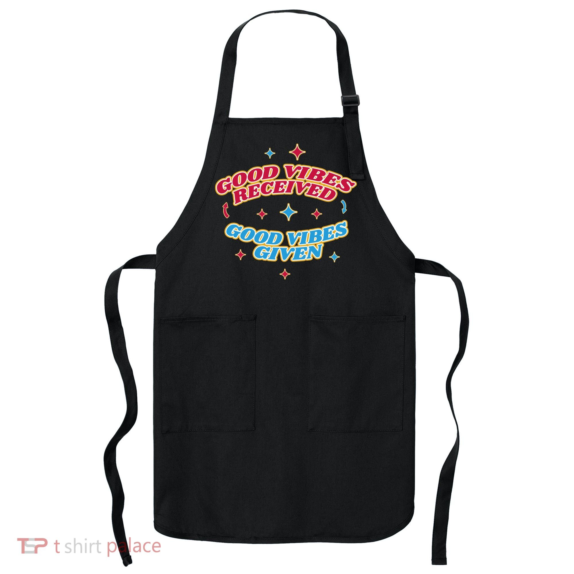 Good Vibes Received Good Vibes Given Retro Apron