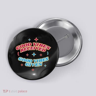Good Vibes Received Good Vibes Given Retro Button