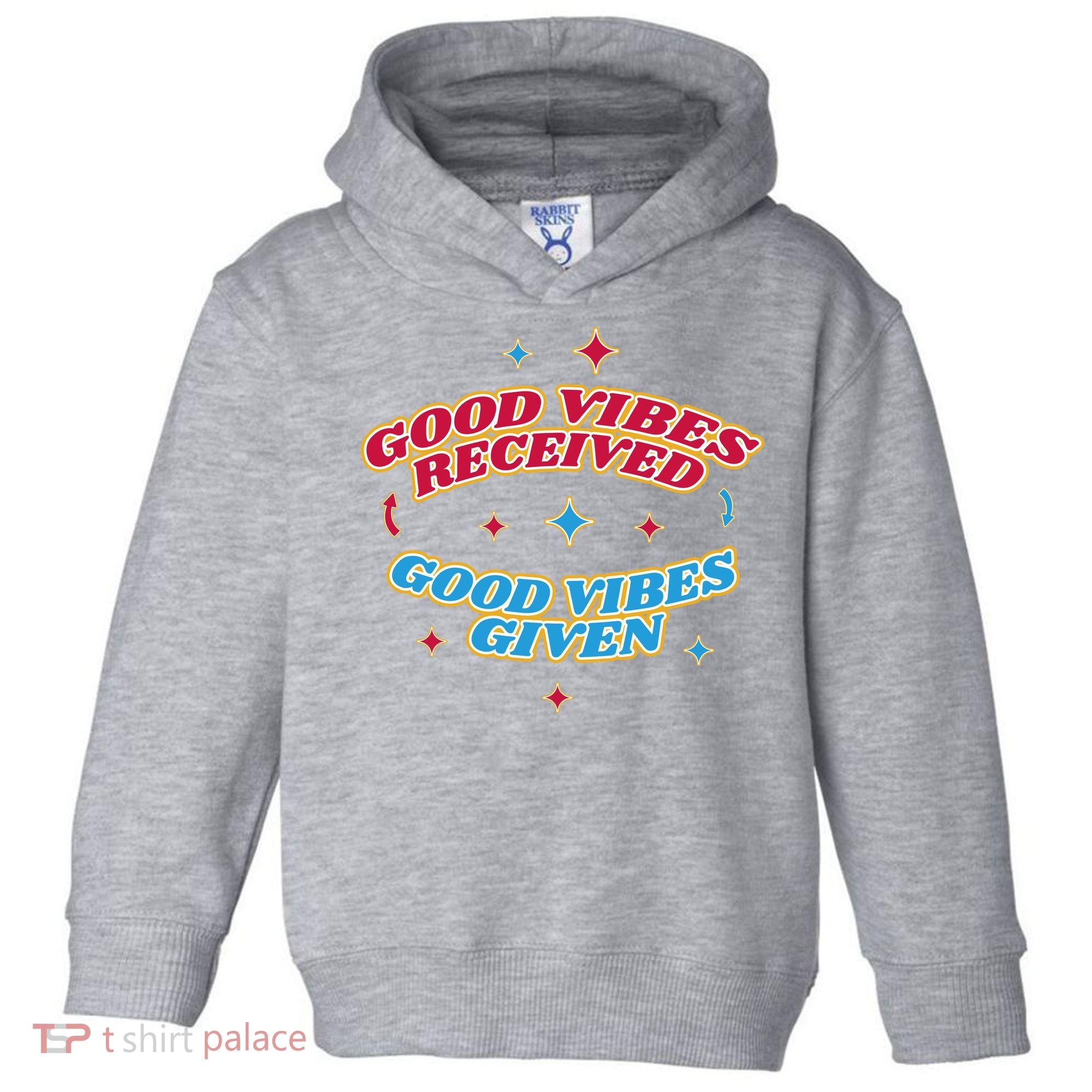 Good Vibes Received Good Vibes Given Retro Toddler Hoodie