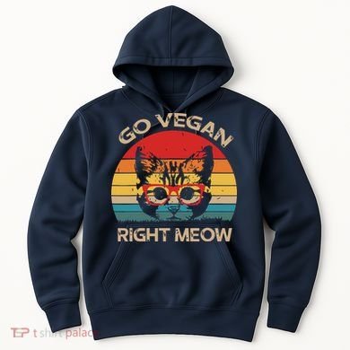 Go Vegan Right Meow Funny Cat Vegan Hoodie