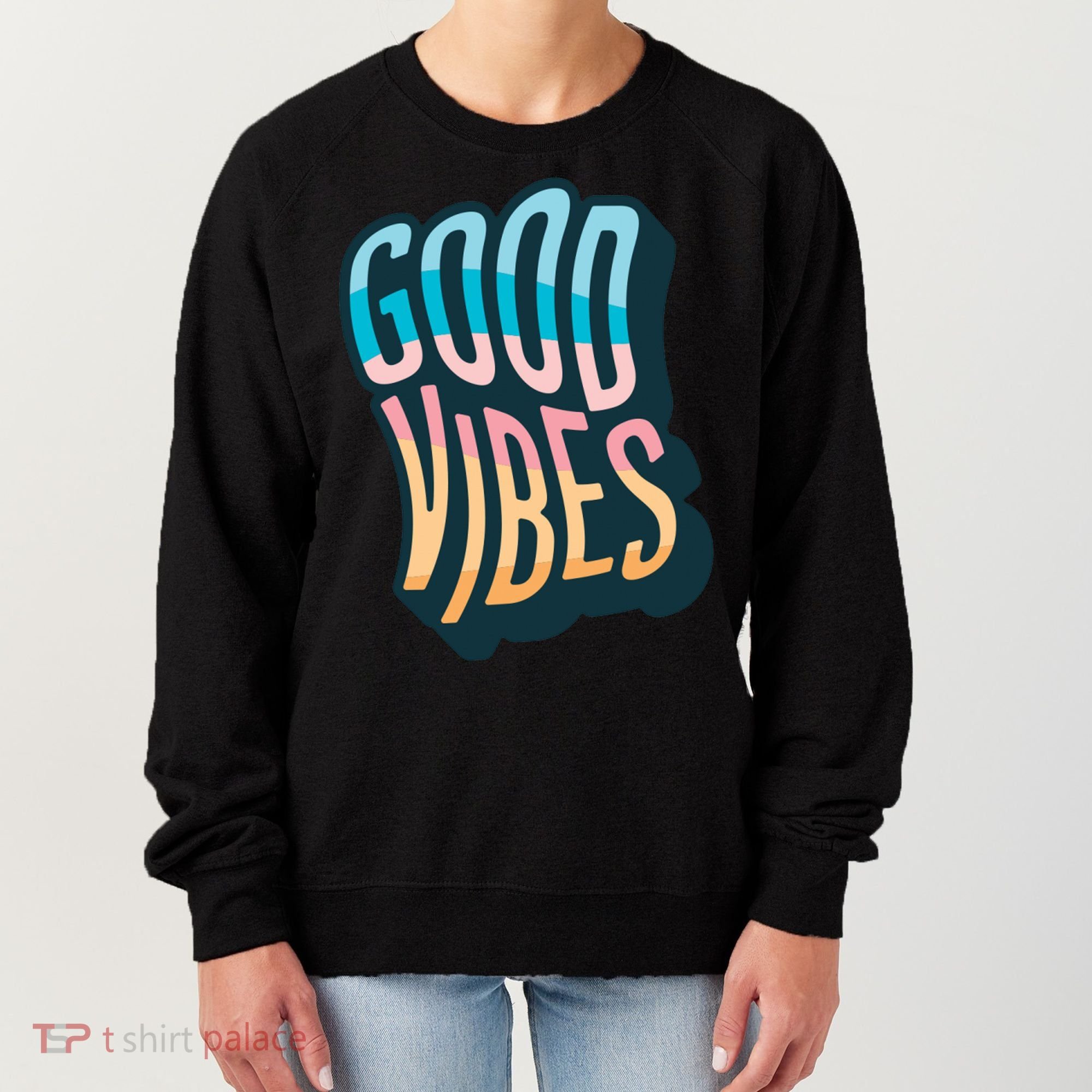 Good Vibes Retro Positive Quote Women's Sweatshirt