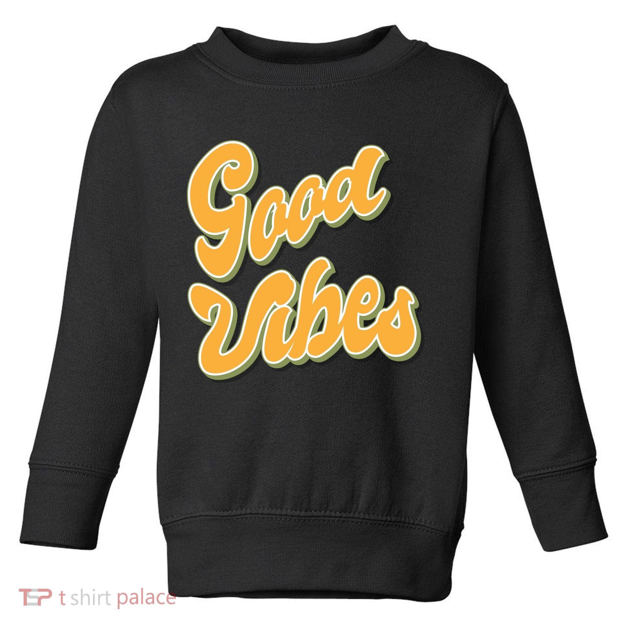 Good Vibes Retro Fun Toddler Sweatshirt