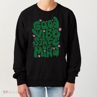 Good Vibe State Of Mind Retro Quote Women's Sweatshirt thumb 0