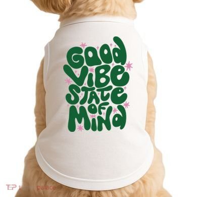 Good Vibe State Of Mind Retro Quote Doggie Tank