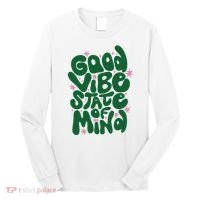 Good Vibe State Of Mind Retro Quote Long Sleeve Shirt thumb 0