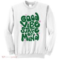 Good Vibe State Of Mind Retro Quote Sweatshirt thumb 0
