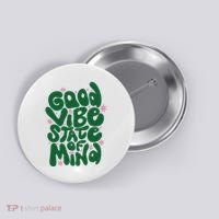 Good Vibe State Of Mind Retro Quote Button thumb 0