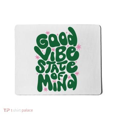 Good Vibe State Of Mind Retro Quote Mousepad