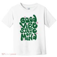 Good Vibe State Of Mind Retro Quote Toddler T-Shirt thumb 0