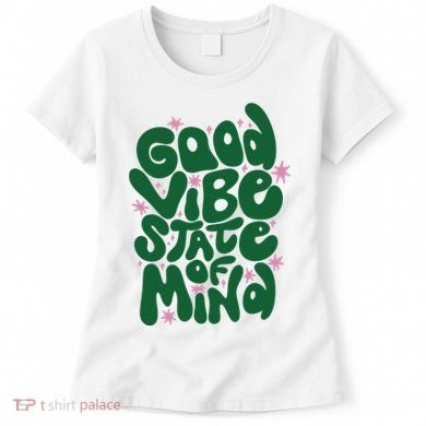 Good Vibe State Of Mind Retro Quote Women's T-Shirt