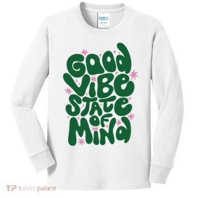 Good Vibe State Of Mind Retro Quote Kids Long Sleeve Shirt