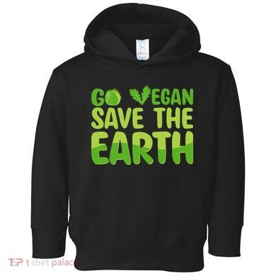 Go Vegan Save The Earth Planet Globe Earth Day April 22 Toddler Hoodie