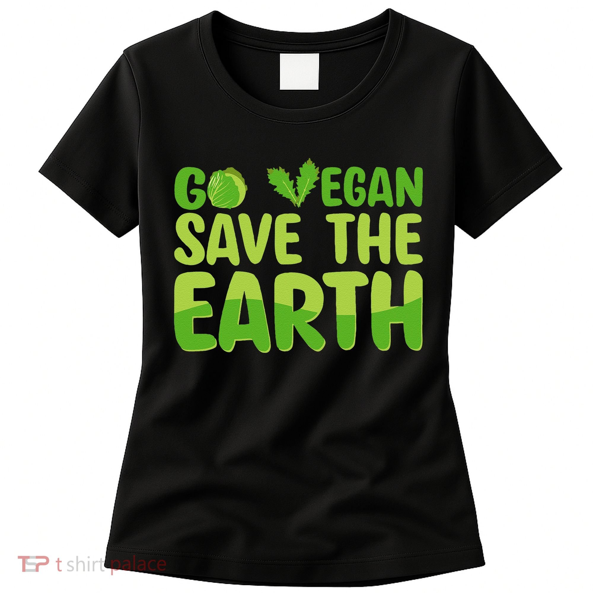 Go Vegan Save The Earth Planet Globe Earth Day April 22 Women's T-Shirt
