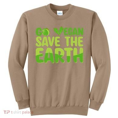 Go Vegan Save The Earth Planet Globe Earth Day April 22 Sweatshirt