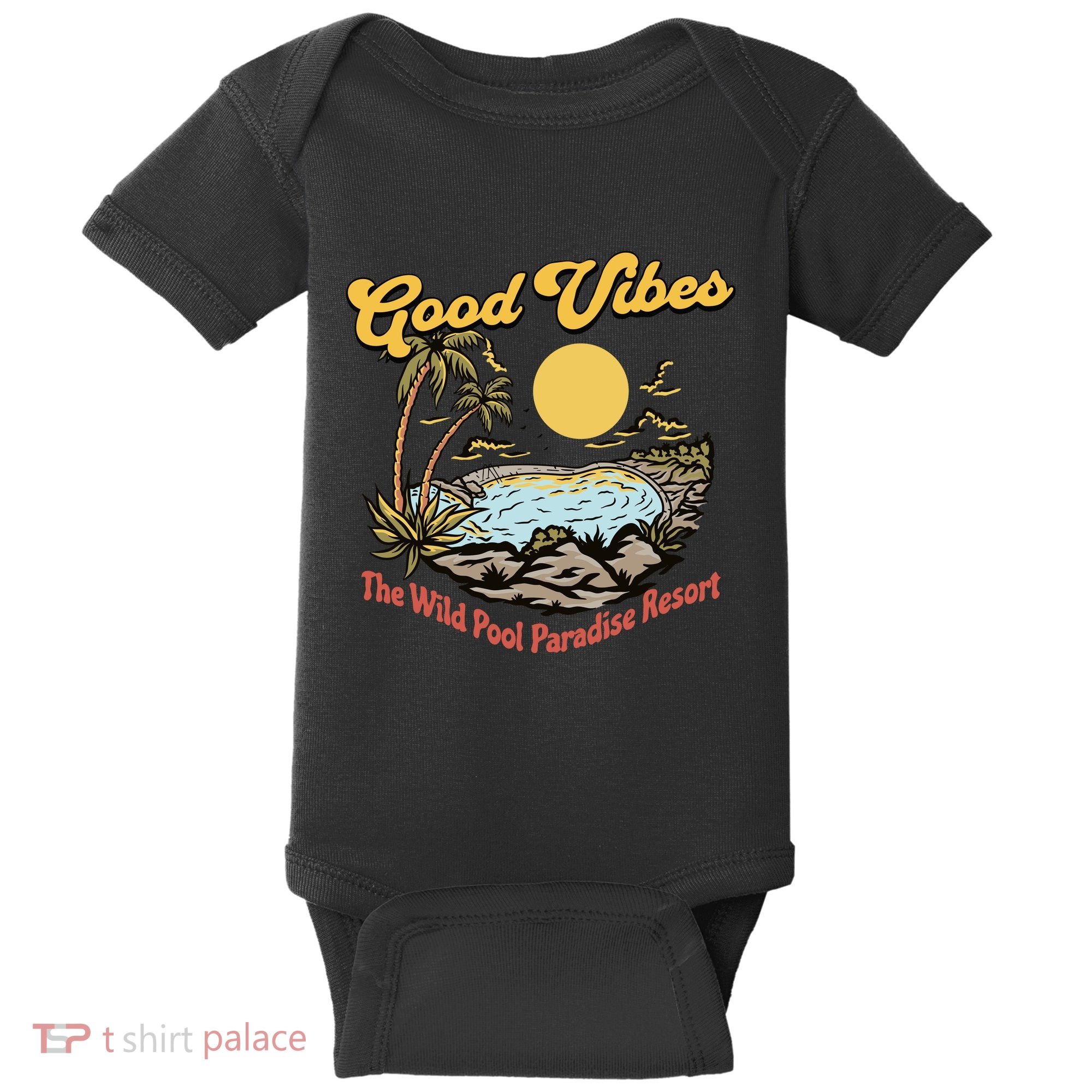 Good Vibes The Wild Pool Paradise Resort Baby Bodysuit