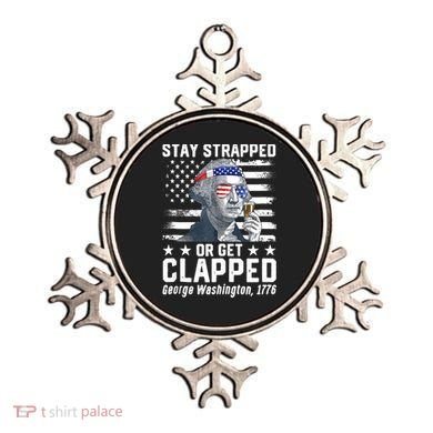 George Washington 1776 Stay Strapped Or Get Clapped Ornament