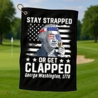 George Washington 1776 Stay Strapped Or Get Clapped Golf Towel thumb 1