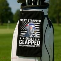 George Washington 1776 Stay Strapped Or Get Clapped Golf Towel thumb 2