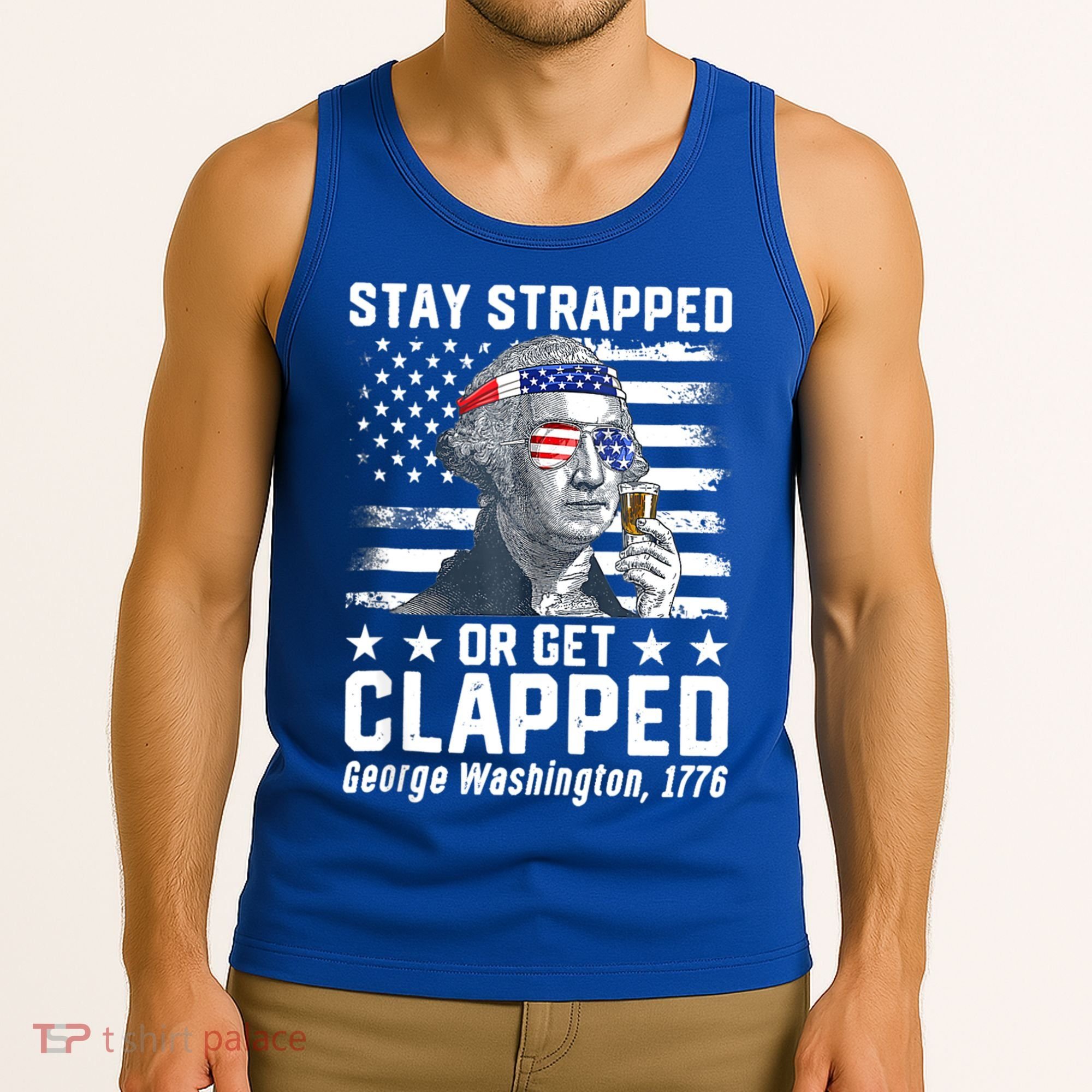 George Washington 1776 Stay Strapped Or Get Clapped Tank Top