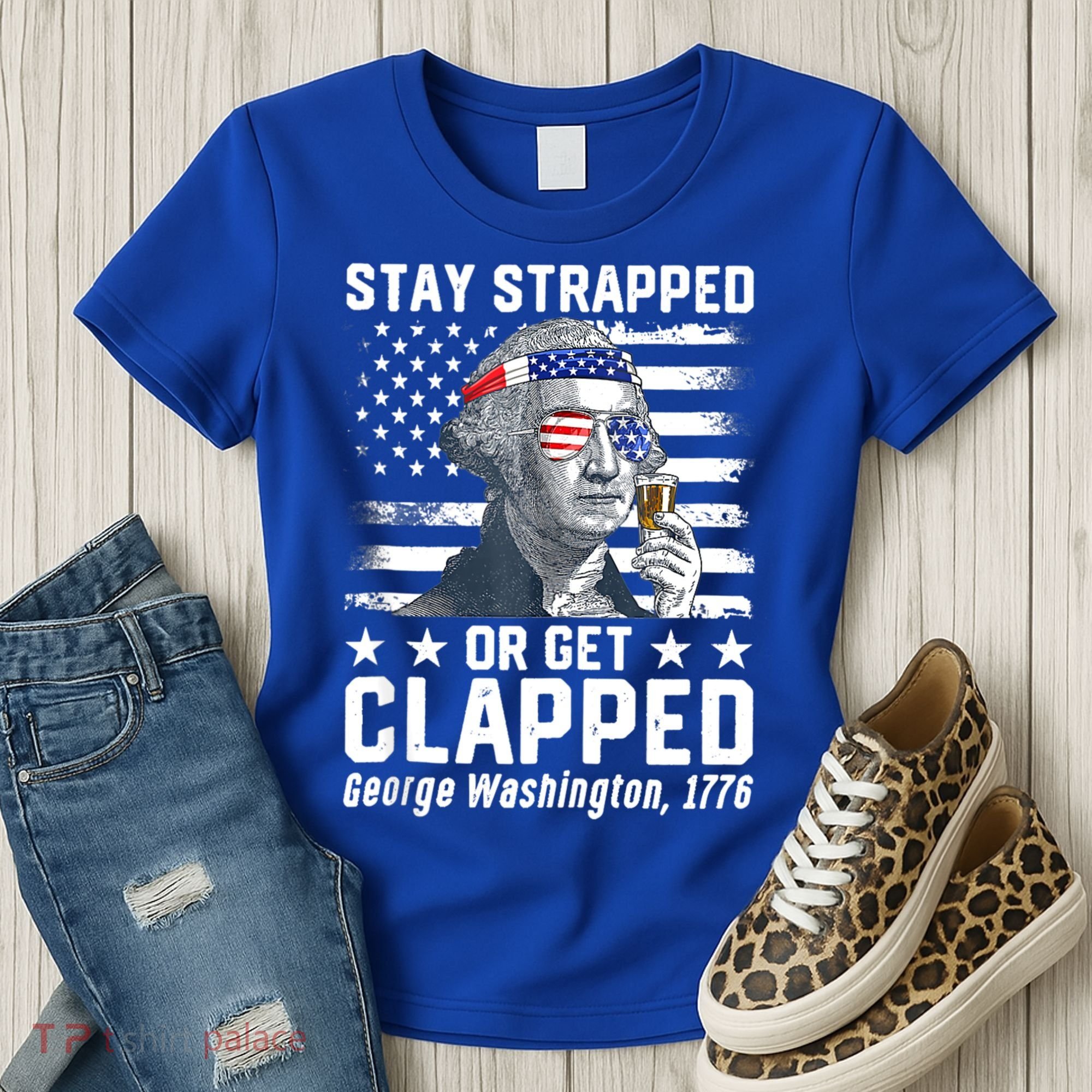 George Washington 1776 Stay Strapped Or Get Clapped Women's T-Shirt