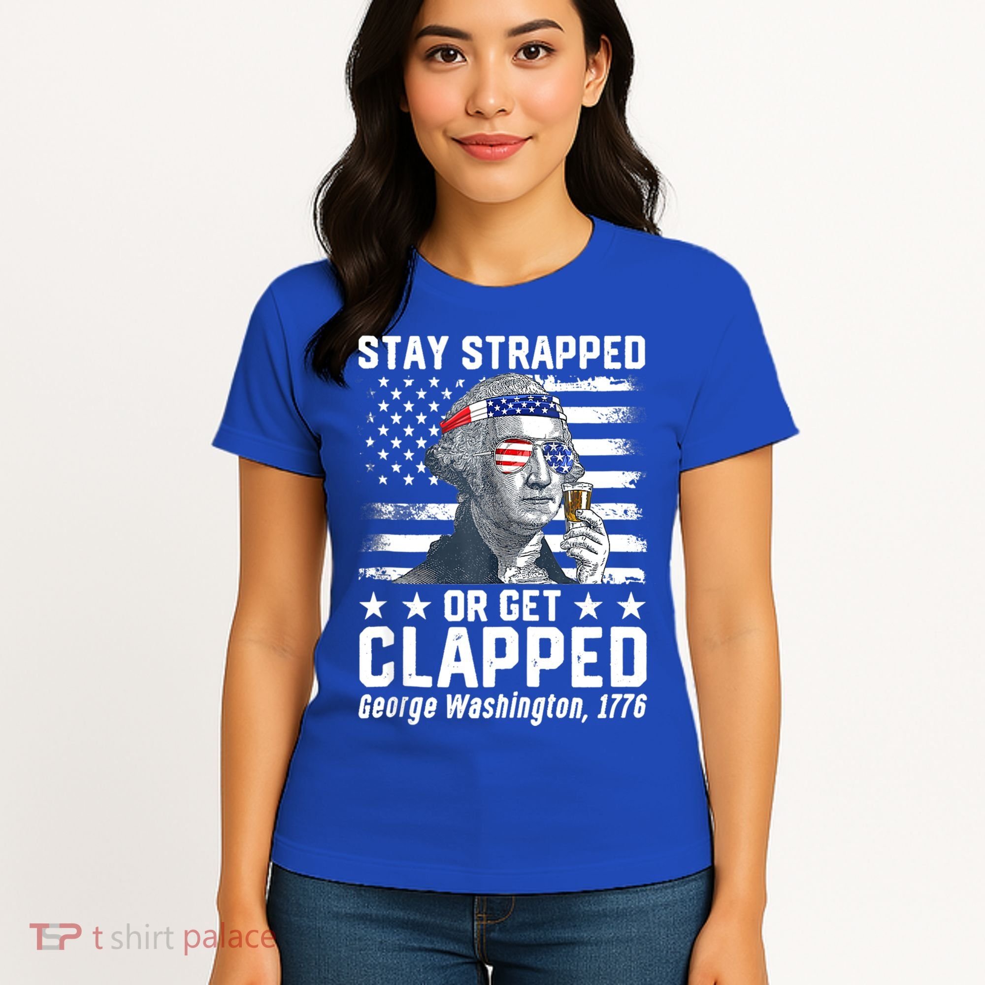 George Washington 1776 Stay Strapped Or Get Clapped Women's T-Shirt
