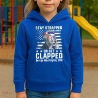George Washington 1776 Stay Strapped Or Get Clapped Kids Hoodie thumb 3