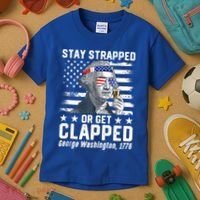 George Washington 1776 Stay Strapped Or Get Clapped Kids T-Shirt thumb 3