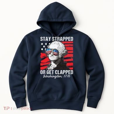 George Washington 1776 Stay Strapped Hoodie