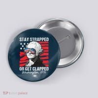 George Washington 1776 Stay Strapped Button thumb 0