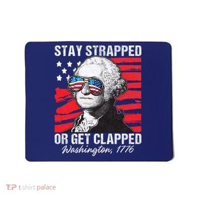 George Washington 1776 Stay Strapped Mousepad