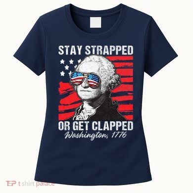 George Washington 1776 Stay Strapped Women's T-Shirt