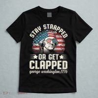 George Washington 4th Of July Stay Strapped Or Get Clapped T-Shirt thumb 5