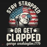 George Washington 4th Of July Stay Strapped Or Get Clapped Polo thumb 3