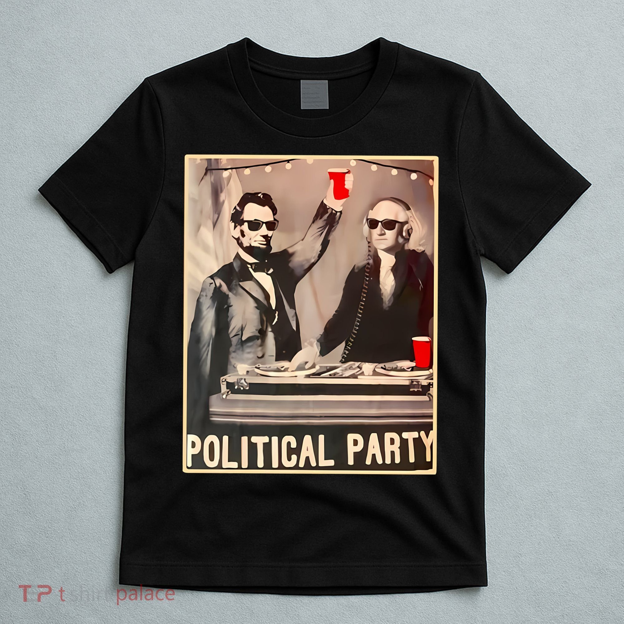 George Washington And Abraham Lincoln Political Party T-Shirt