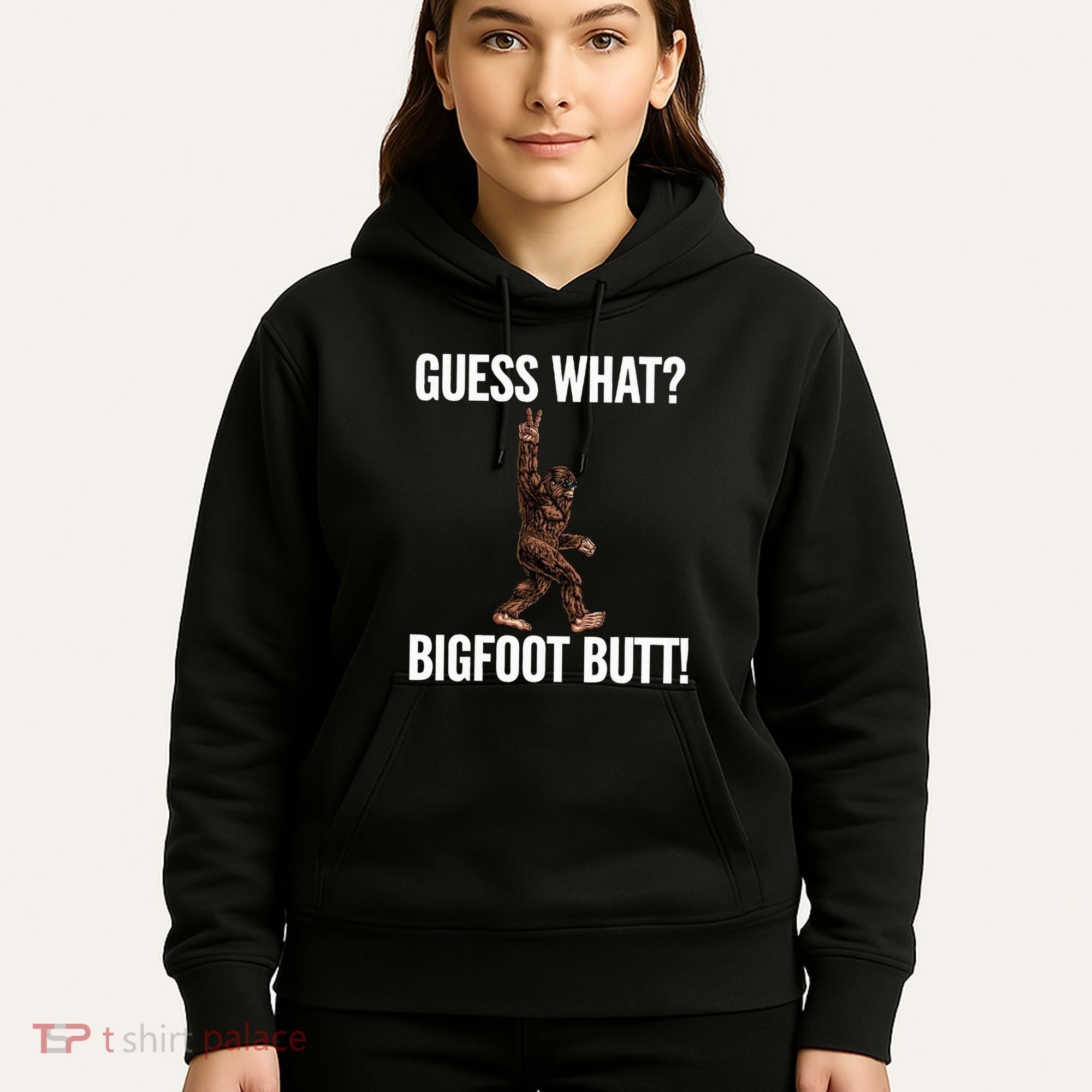Guess What Bigfoot Butt Funny Sasquatch Peace Hoodie