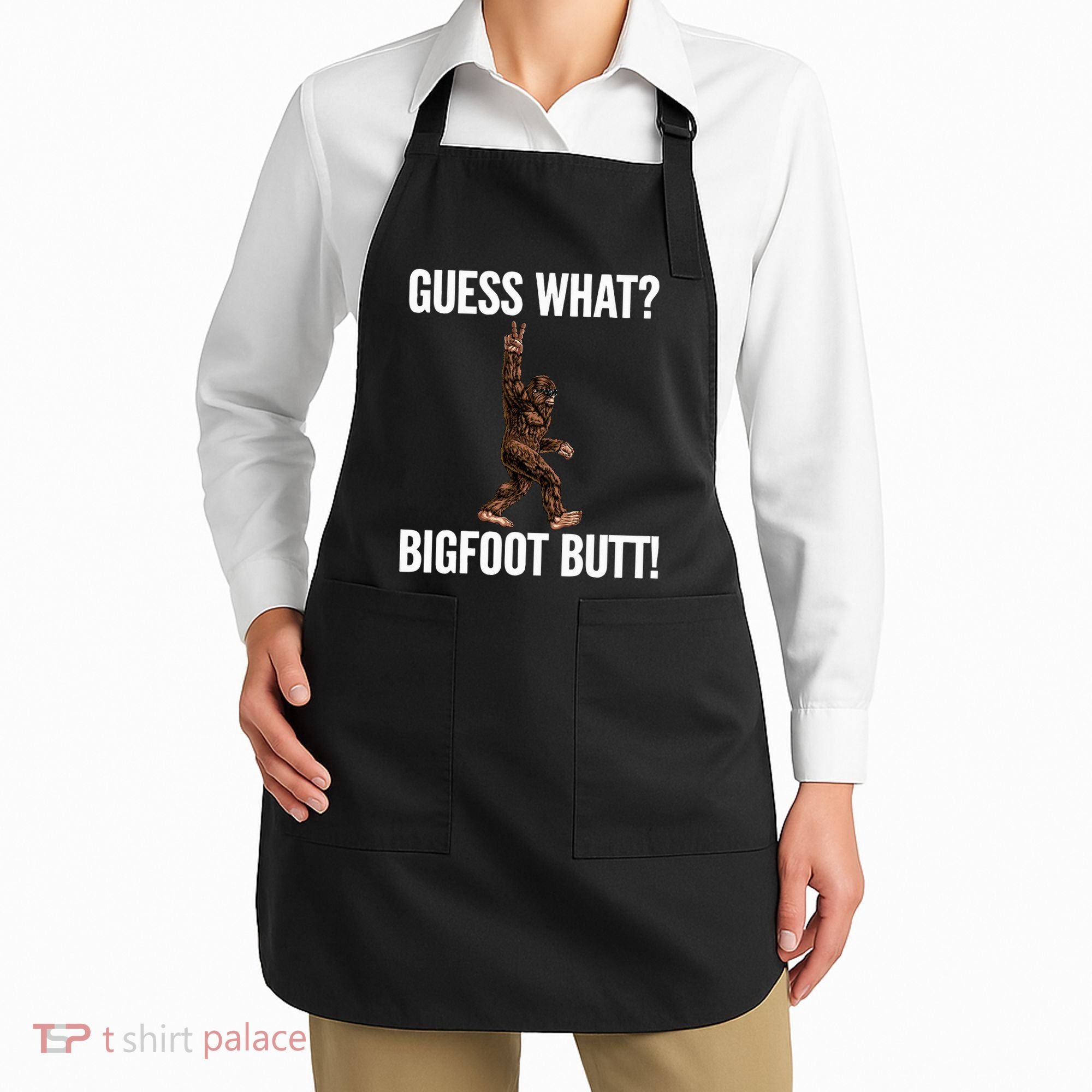 Guess What Bigfoot Butt Funny Sasquatch Peace Apron