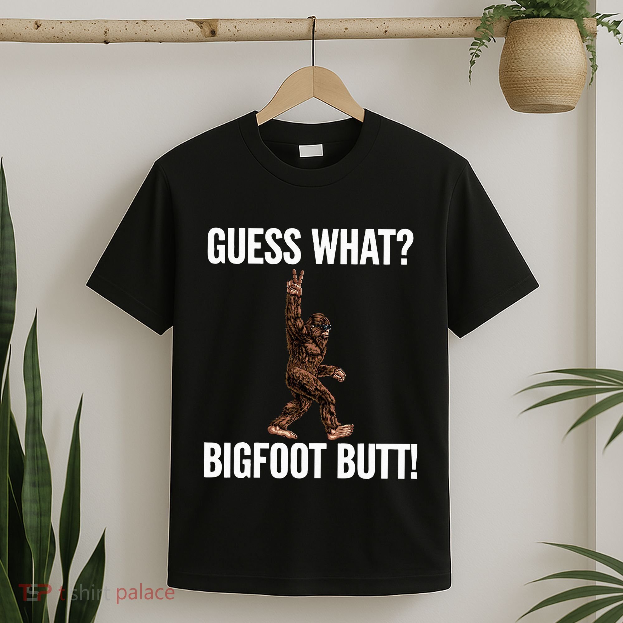 Guess What Bigfoot Butt Funny Sasquatch Peace T-Shirt