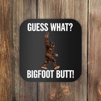Guess What Bigfoot Butt Funny Sasquatch Peace Coaster