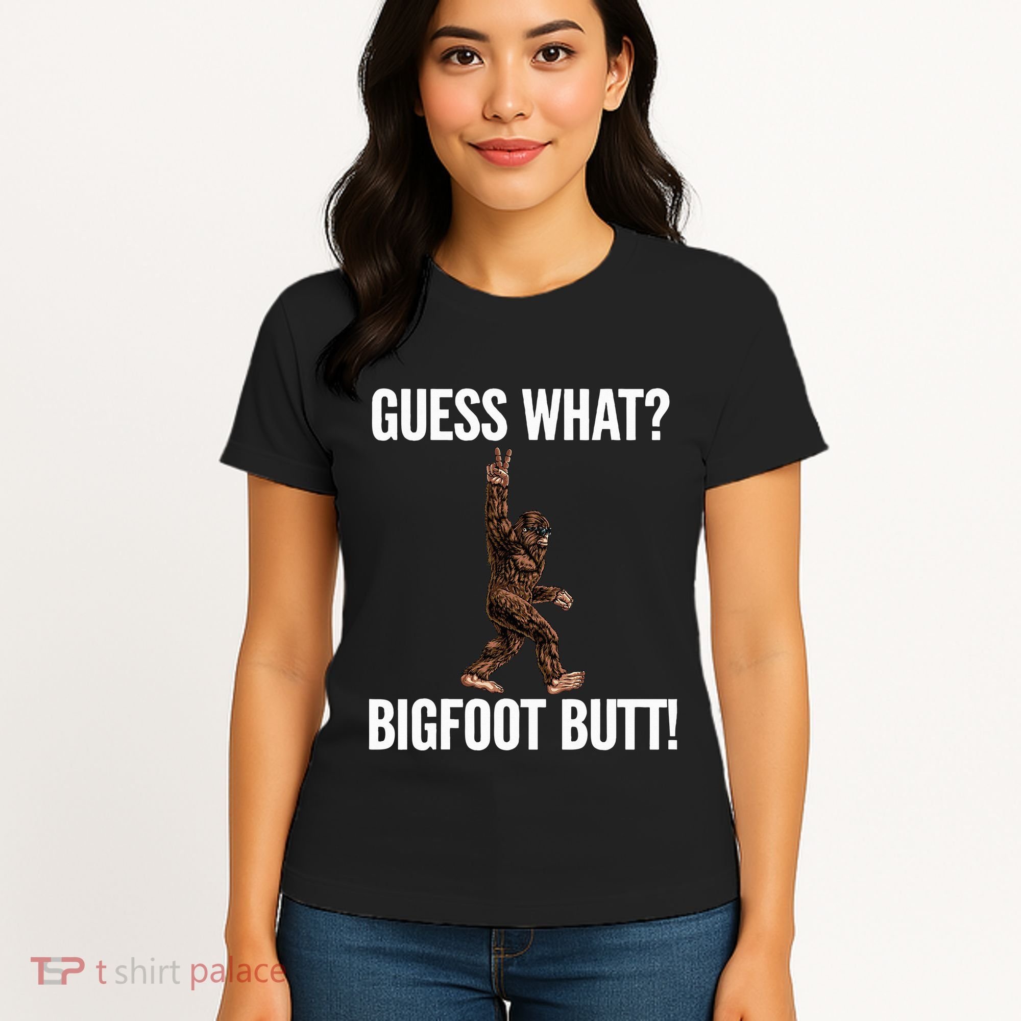 Guess What Bigfoot Butt Funny Sasquatch Peace Women's T-Shirt