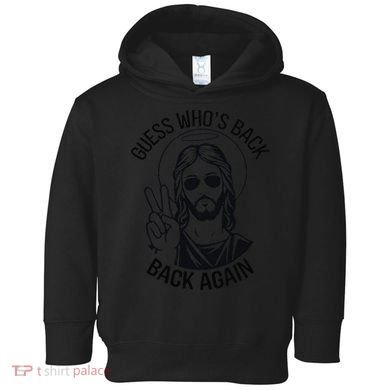 Guess Whos Back Funny Jesus Easter Christian Toddler Hoodie