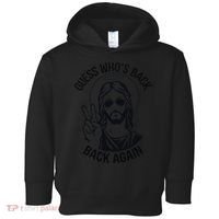Guess Whos Back Funny Jesus Easter Christian Toddler Hoodie thumb 0
