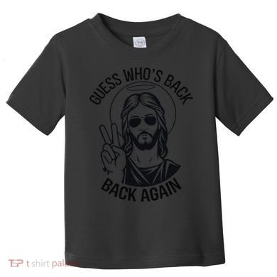Guess Whos Back Funny Jesus Easter Christian Toddler T-Shirt