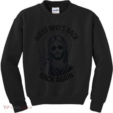 Guess Whos Back Funny Jesus Easter Christian Kids Sweatshirt
