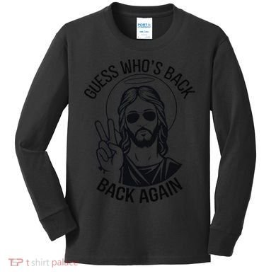 Guess Whos Back Funny Jesus Easter Christian Kids Long Sleeve Shirt
