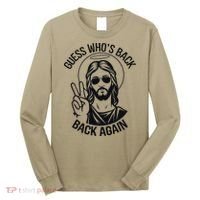Guess Whos Back Funny Jesus Easter Christian Long Sleeve Shirt thumb 0