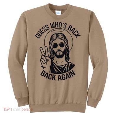 Guess Whos Back Funny Jesus Easter Christian Sweatshirt