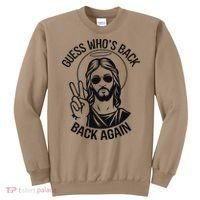 Guess Whos Back Funny Jesus Easter Christian Sweatshirt thumb 0