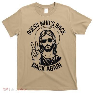 Guess Whos Back Funny Jesus Easter Christian T-Shirt