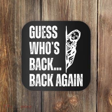 Guess Whos Back Again Jesus Easter Coaster