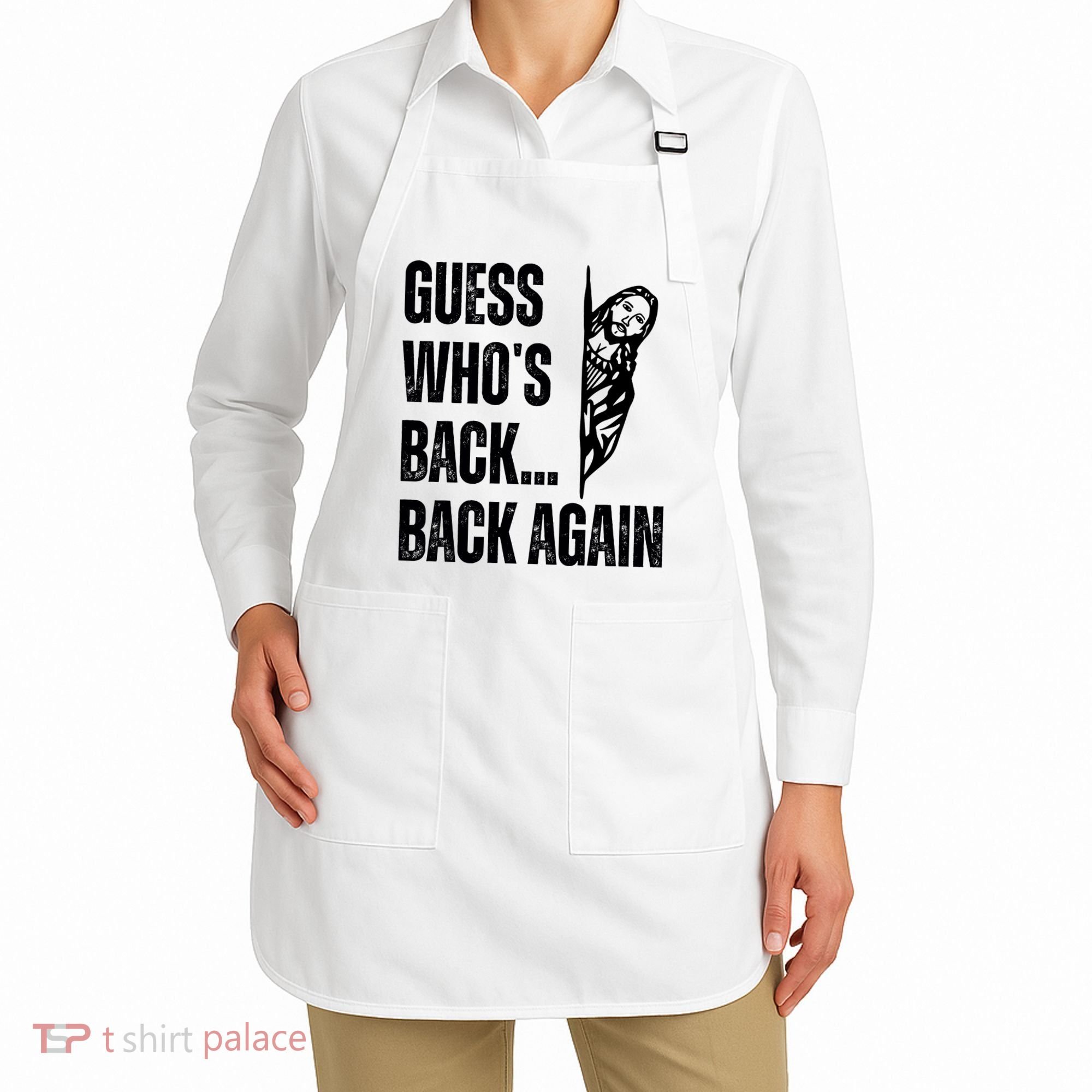Guess Whos Back Again Jesus Easter Apron